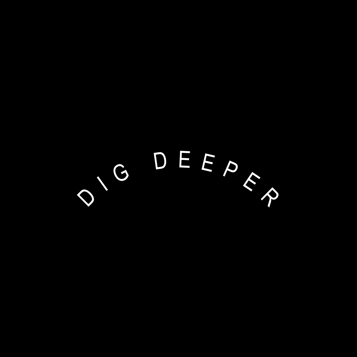 Dig Deeper Tee