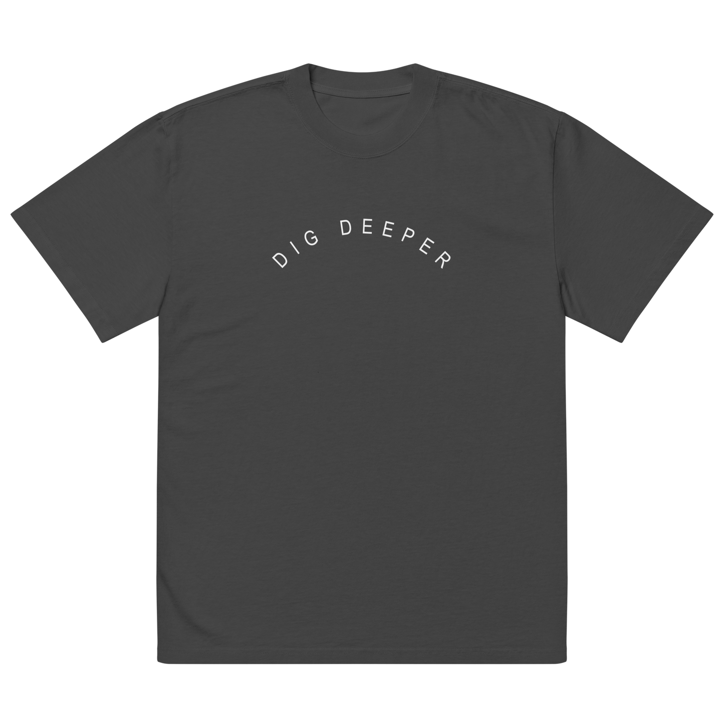 Dig Deeper Oversized Street Tee