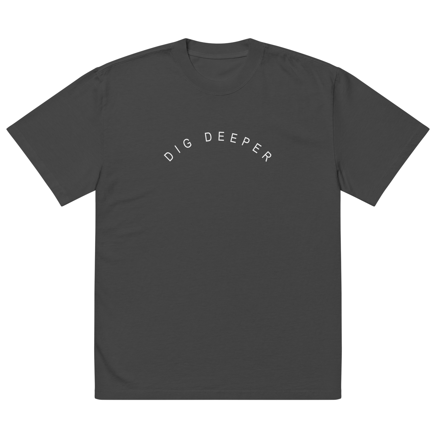 Dig Deeper Oversized Street Tee