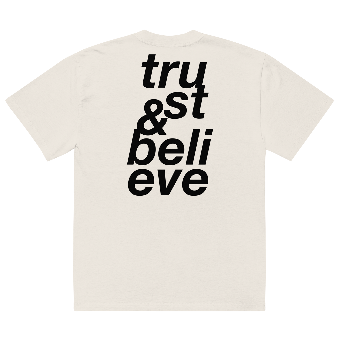 Trust & Believe Oversized Tee