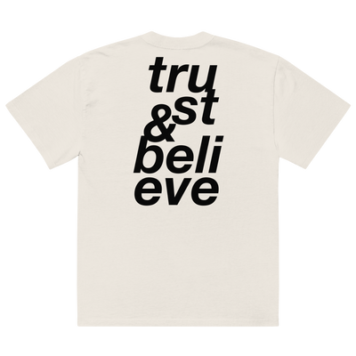 Trust & Believe Oversized Tee