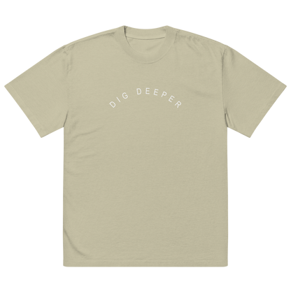 Dig Deeper Oversized Street Tee