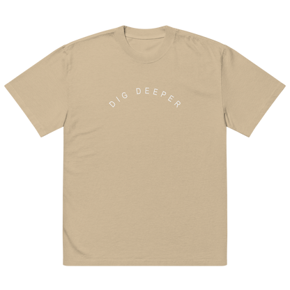 Dig Deeper Oversized Street Tee