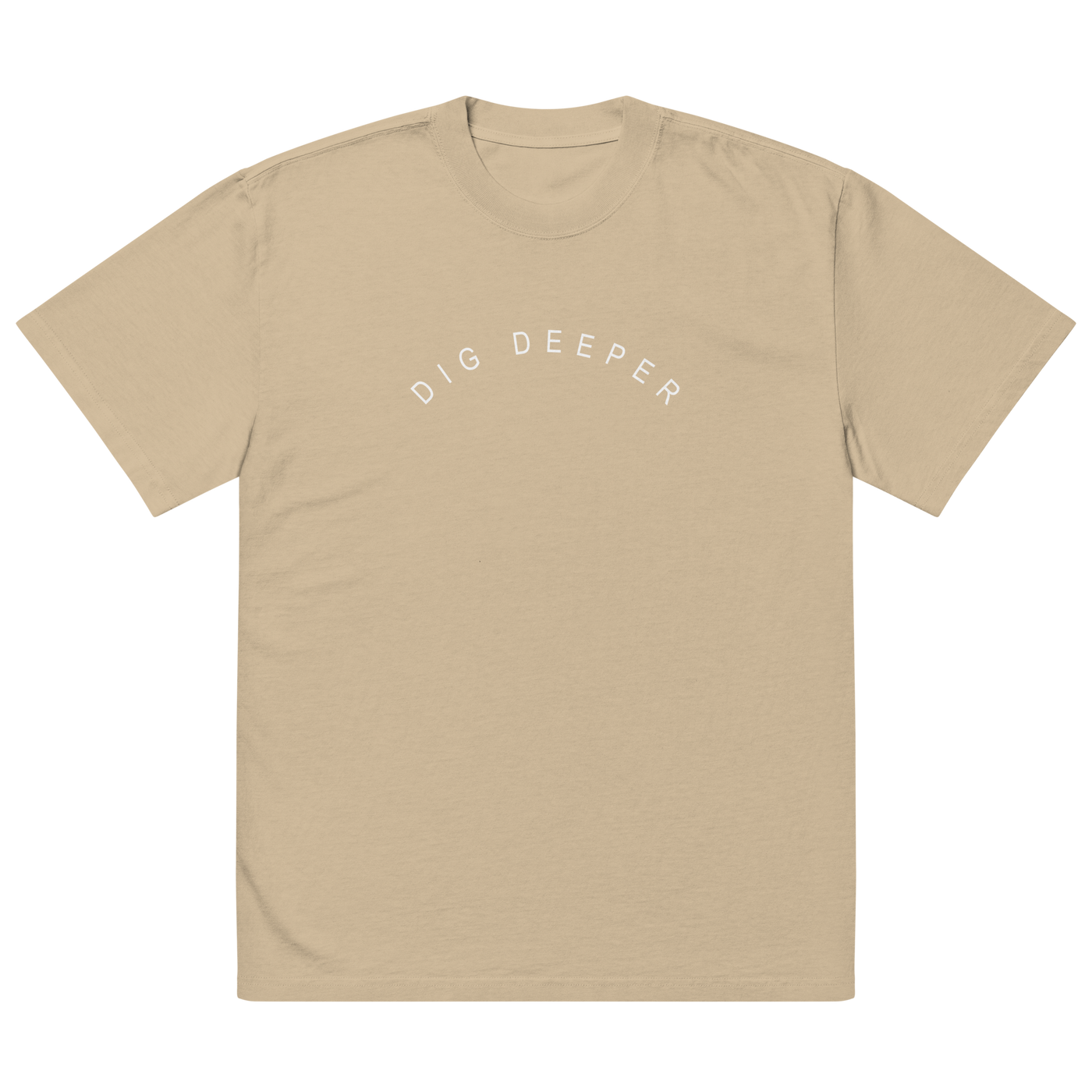 Dig Deeper Oversized Street Tee