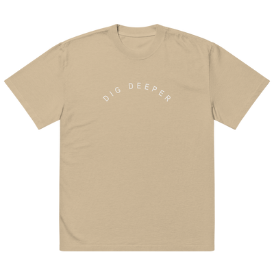 Dig Deeper Oversized Street Tee