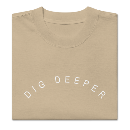 Dig Deeper Oversized Street Tee