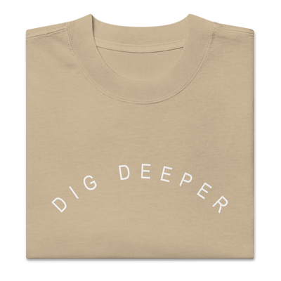 Dig Deeper Oversized Street Tee