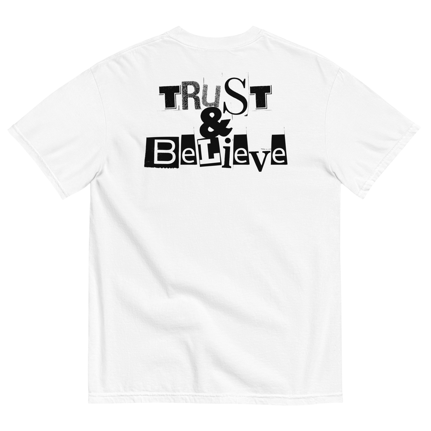 Trust & Believe Unisex Tee