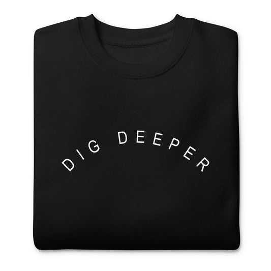 Dig Deeper Sweatshirt (Black)