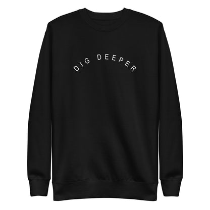 Dig Deeper Sweatshirt (Black)