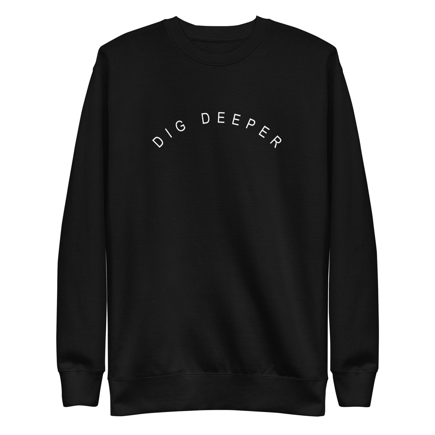 Dig Deeper Sweatshirt (Black)