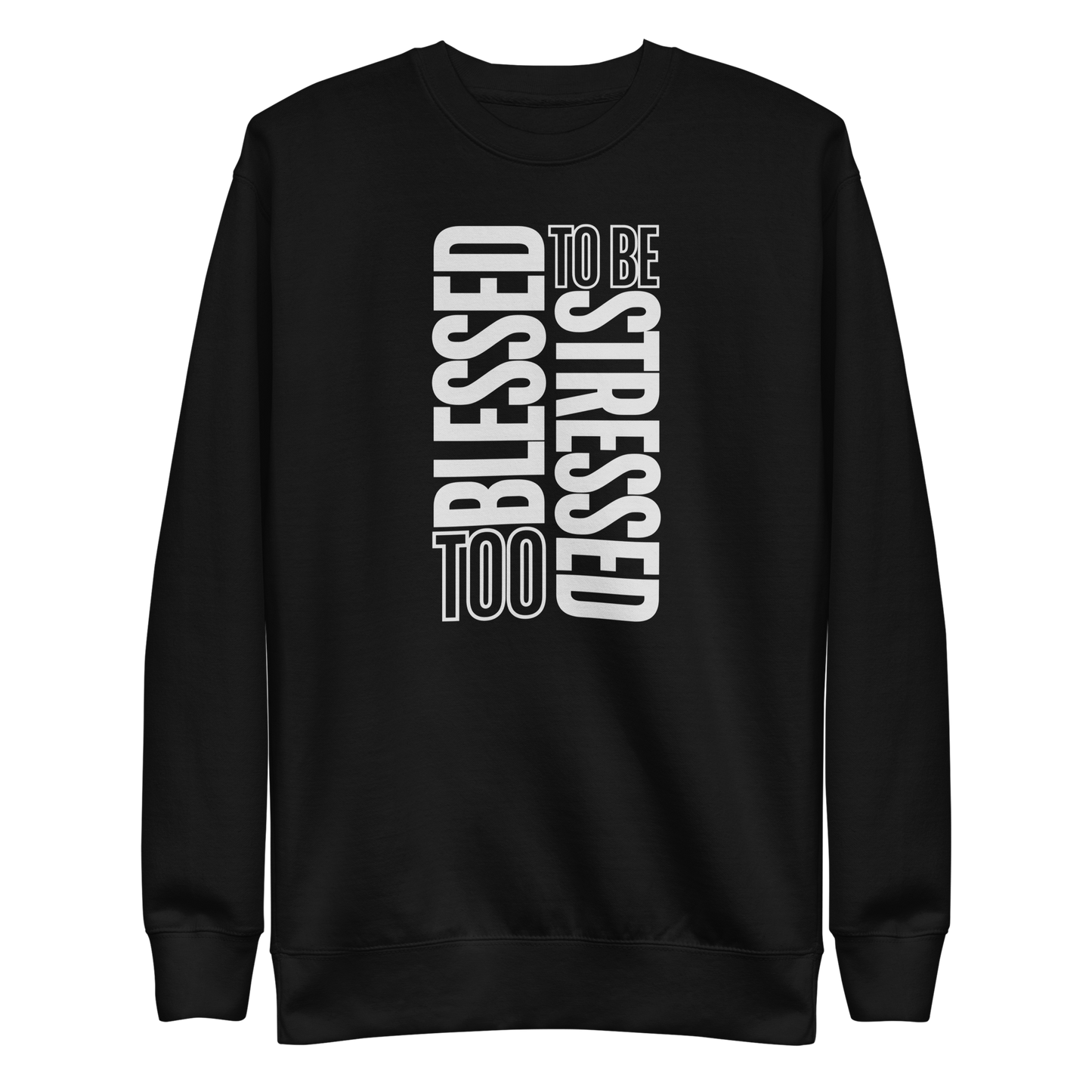 Too Blessed Sweatshirt