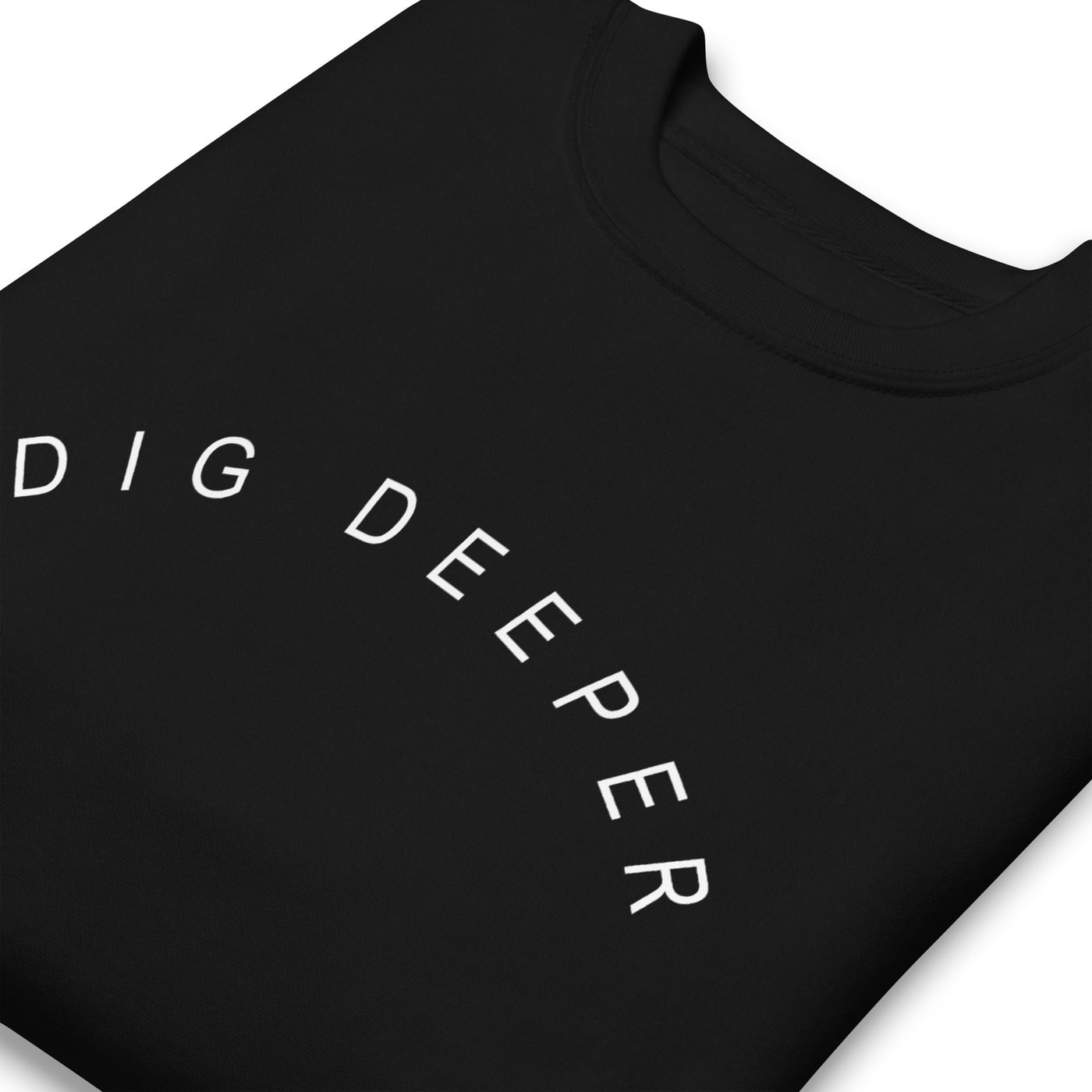 Dig Deeper Sweatshirt (Black)