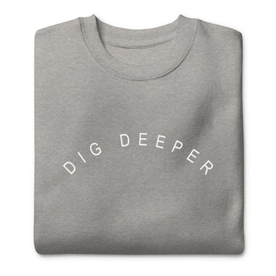 Dig Deeper Sweatshirt (Black)