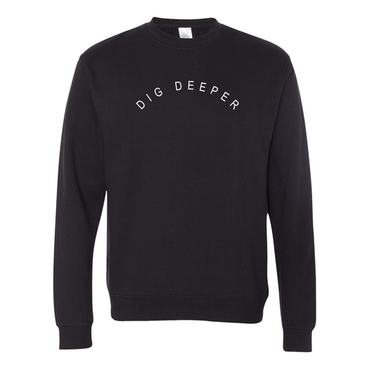 Dig Deeper Classic Sweatshirt